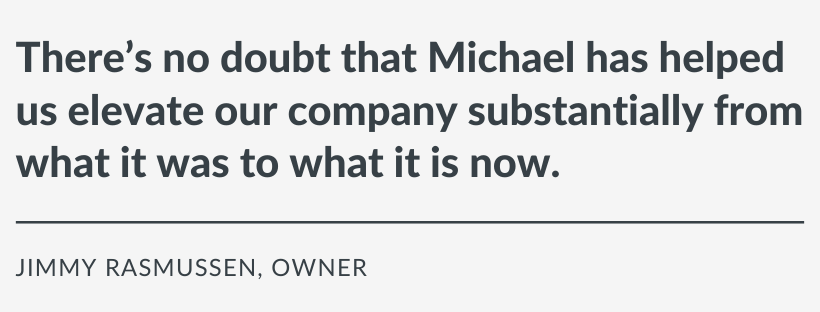 There’S No Doubt That Michael Has Helped Us Elevate Our Company Substantially From What It Was To What It Is Now. (1)